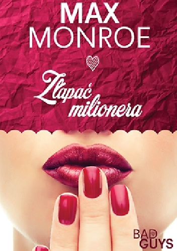 Okładka: Max Monroe - Złapać milionera