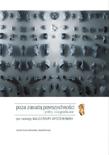 Okładka: Małgorzata Opoczyńska - Poza zasadą powszechności. Próby idiograficzne.