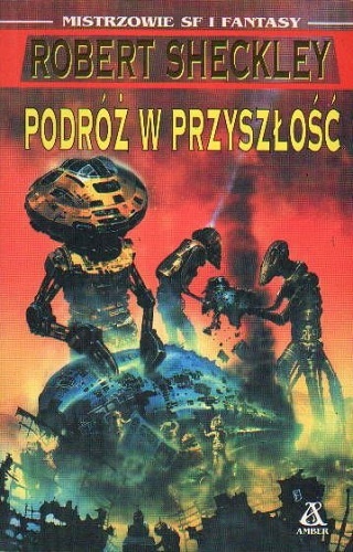 Okładka: Robert Sheckley - Podróż w przyszłość