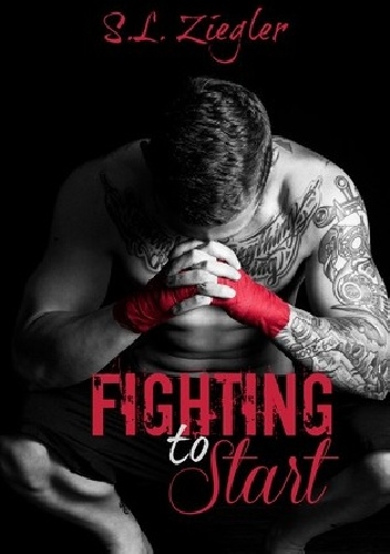 Okładka: S.L. Ziegler - Fighting To Start