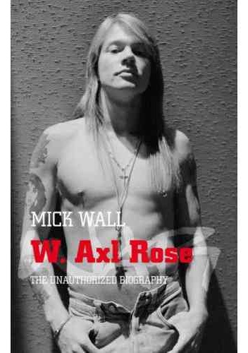 Okładka: Mick Wall - W. Axl Rose