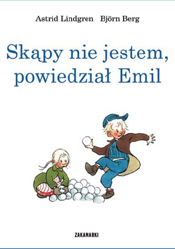 Okładka: Astrid Lindgren - Skąpy nie jestem, powiedział Emil
