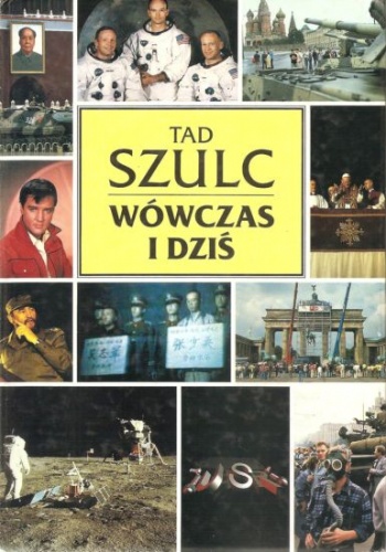Okładka: Tad Szulc - Wówczas i dziś