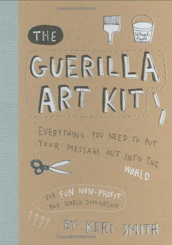 Okładka: Keri Smith - The Guerilla Art Kit