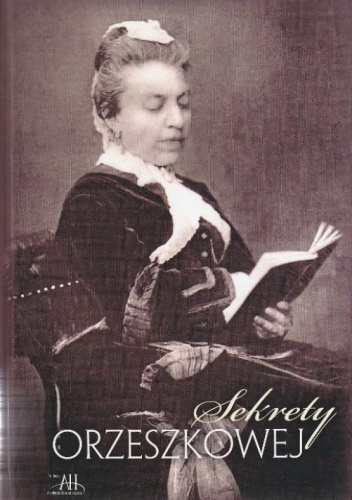 Okładka: Grażyna Borkowska - Sekrety Orzeszkowej
