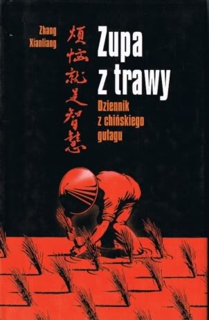 Okładka: Xianliang Zhang - Zupa z trawy. Dziennik z chińskiego gułagu