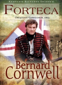 Okładka: Bernard Cornwell - Forteca. Oblężenie Gawilghur, 1803