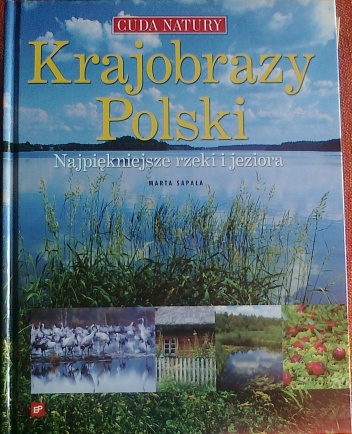 Okładka: Marta Sapała - Krajobrazy Polski, Najpiękniejsze rzeki i jeziora