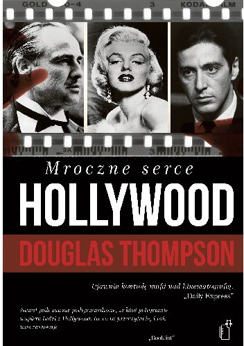 Okładka: Douglas Thompson - Mroczne serce Hollywood