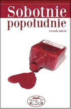 Okładka: Urszula Jaksik - Sobotnie popołudnie