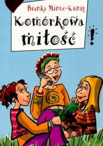 Okładka: Bianka Minte-König - Komórkowa miłość