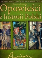 Okładka: Kazimierz Szymeczko - Opowieści z historii Polski. Nasi bohaterowie, ważne wydarzenia