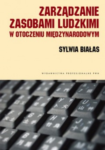 Okładka: Sylwia Białas - Zarządzanie zasobami ludzkimi w otoczeniu międzynarodowym