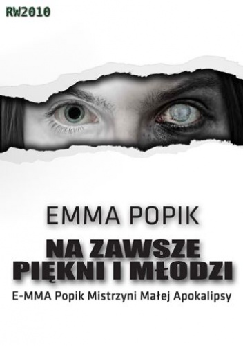 Okładka: Emma Popik - Na zawsze piękni i młodzi