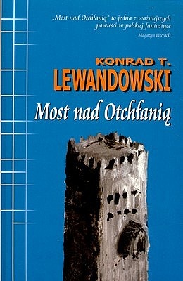 Okładka: Konrad T. Lewandowski - Most nad Otchłanią