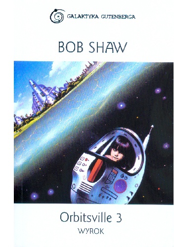Okładka: Bob Shaw - Orbitsville 3: Wyrok