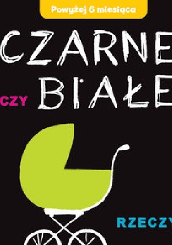 Okładka: Joanna Babula - Czarne czy Białe - Rzeczy