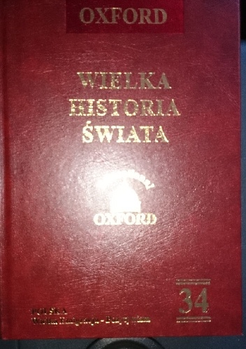Okładka:  praca zbiorowa - Wielka Historia Świata T.34. Polska - wielka emigracja - pozytywizm
