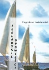 Okładka: Eugeniusz Kuźniewski - Żeglarskie opowieści