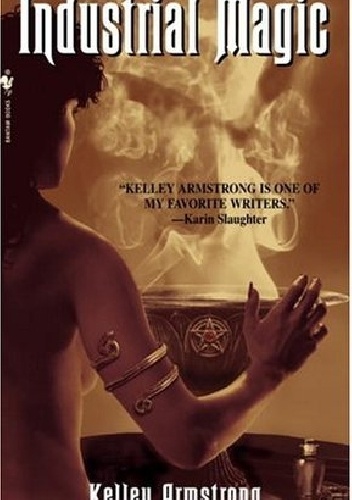 Okładka: Kelley Armstrong - Industrial Magic
