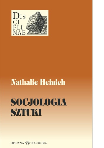 Okładka: Nathalie Heinich - Socjologia sztuki