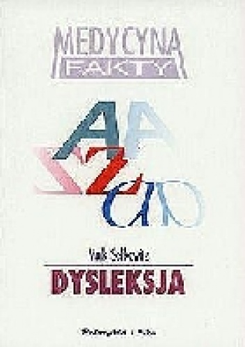 Okładka: Mark Selikowitz - Dysleksja i inne trudności w uczeniu się