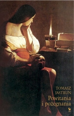 Okładka: Tomasz Jastrun - Powitania i pożegnania