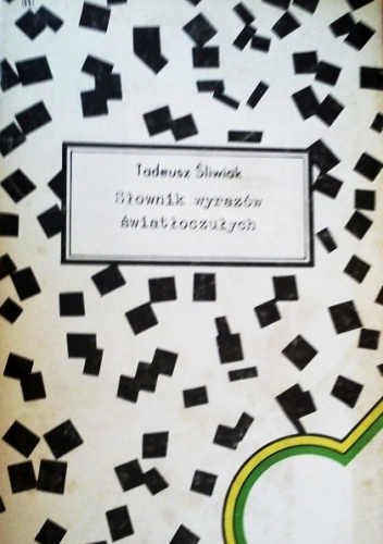 Okładka: Tadeusz Śliwiak - Słownik wyrazów światłoczułych