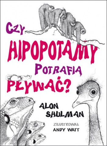 Okładka: Andy Watt - Czy hipopotamy potrafią pływać?