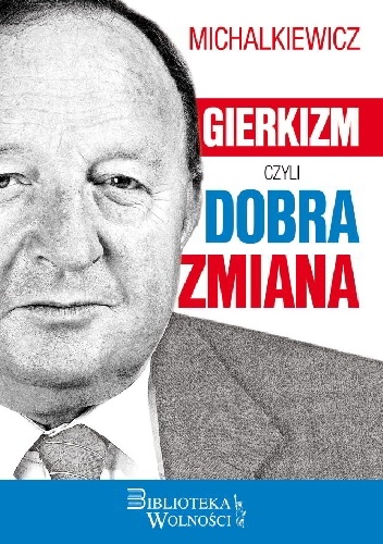 Okładka: Stanisław Michalkiewicz - Gierkizm czyli doba zmiana