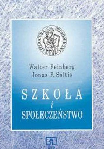 Okładka: Walter Feinberg - Szkoła i społeczeństwo
