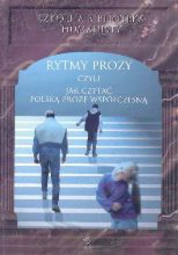 Okładka:  praca zbiorowa - Rytmy prozy czyli jak czytać polską prozę współczesną