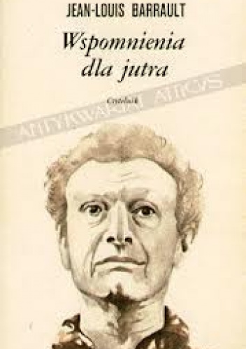 Okładka: Jean Louis Barrault - Wspomnienia dla jutra
