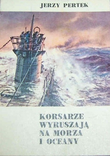 Okładka: Jerzy Pertek - Korsarze wyruszają na morza i oceany