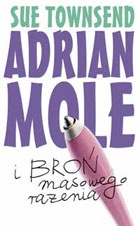 Okładka: Sue Townsend - Adrian Mole i broń masowego rażenia