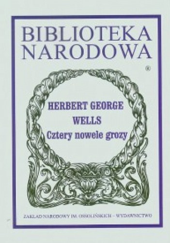 Okładka: Herbert George Wells - Cztery nowele grozy