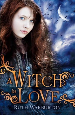 Okładka: Ruth Warburton - A Witch in Love