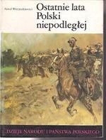 Okładka: Paweł Wieczorkiewicz - Ostatnie lata Polski niepodległej