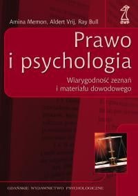 Okładka: Amina Memon - Prawo i psychologia. Wiarygodność zeznań i materiału dowodowego