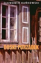 Okładka: Sławomir Kańkowski - Boski porządek