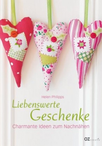 Okładka: Helen Phillips - Liebenswerte Geschenke. Charmante Ideen zum Nachnähen