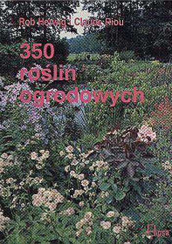 Okładka: Rob Herwig - 350 roślin ogrodowych