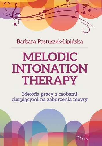 Okładka: Barbara Pastusek-Lipińska - Melodic Intonation Therapy