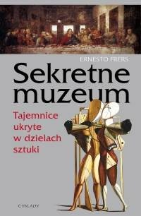 Okładka: Ernesto Frers - Sekretne muzeum: tajemnice ukryte w dziełach sztuki