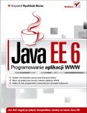 Okładka: Krzysztof Rychlicki-Kicior - Java EE 6. Programowanie aplikacji WWW