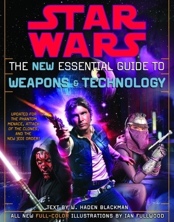Okładka: Haden Blackman - The New Essential Guide to Weapons & Technology