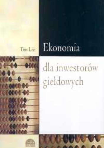 Okładka: Lee Tim - Ekonomia dla inwestorów giełdowych