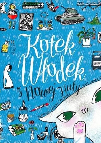 Okładka: Iwona Gierłach - Kotek Włodek z Nowej Huty