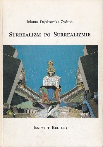 Okładka: Jolanta Dąbkowska-Zydroń - Surrealizm po surrealizmie