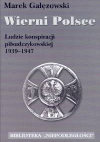 Okładka: Marek Gałęzowski - Wierni Polsce